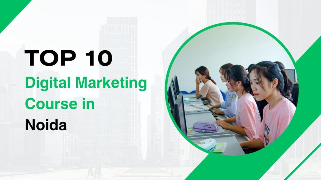 Digital Marketing Institutes in Noida